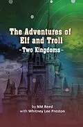 E-Book (epub) The Adventures of Elf and Troll von NM Reed, Whitney Lee Preston