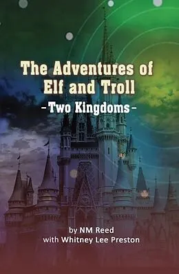 E-Book (epub) The Adventures of Elf and Troll von NM Reed, Whitney Lee Preston