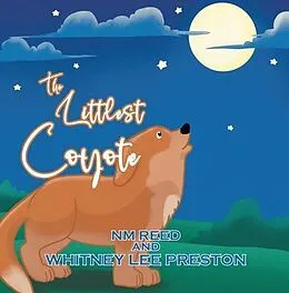 E-Book (epub) The Littlest Coyote von Nm Reed