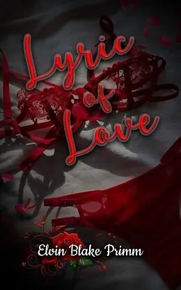 E-Book (epub) Lyric Of Love von Elvin Blake Primm