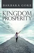 E-Book (epub) Kingdom Prosperity von Barbara S Gore
