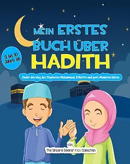 E-Book (epub) Mein erstes Buch uber Hadith von The Sincere Seeker Kids Collection