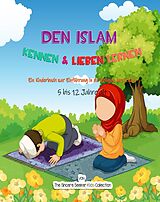 E-Book (epub) Den Islam kennen &amp; lieben lernen von The Sincere Seeker Kids Collection
