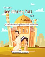 E-Book (epub) Die Reise des Kleinen Zaid zum Salahgebet von The Sincere Seeker Kids Collection