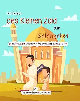 E-Book (epub) Die Reise des Kleinen Zaid zum Salahgebet von The Sincere Seeker Kids Collection