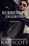 E-Book (epub) Surrender Ergebung (Club X, #2) von K. M. Scott