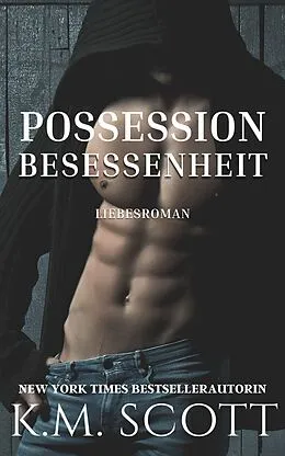 E-Book (epub) Possession Besessenheit (Club X, #3) von K. M. Scott