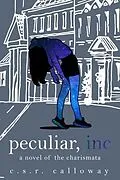 E-Book (epub) Peculiar, INC von C. S. R. Calloway