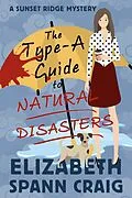 E-Book (epub) The Type-A Guide to Natural Disasters von Elizabeth Spann Craig