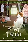 E-Book (epub) Plot Twist (A Village Library Mystery, #14) von Elizabeth Spann Craig