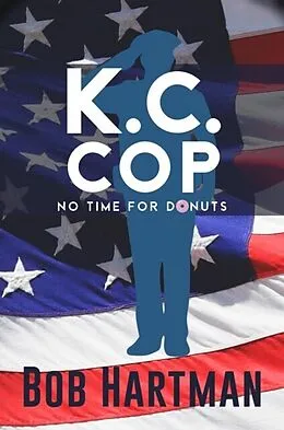 E-Book (epub) K.C. Cop No Time for Donuts von Bob Hartman