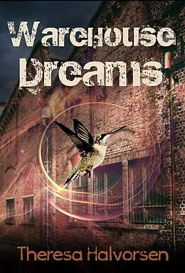 E-Book (epub) Warehouse Dreams von Theresa Halvorsen