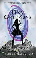 E-Book (epub) Tiny Gateways von Theresa Halvorsen
