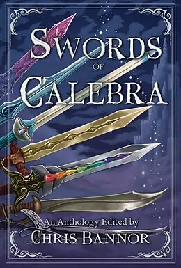 E-Book (epub) Swords of Calebra von Chris Bannor, Neen Cohen, David Green