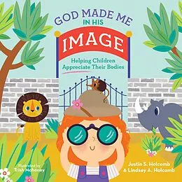 E-Book (epub) God Made Me in His Image (ReadAloud) von Justin S. Holcomb, Lindsay A. Holcomb
