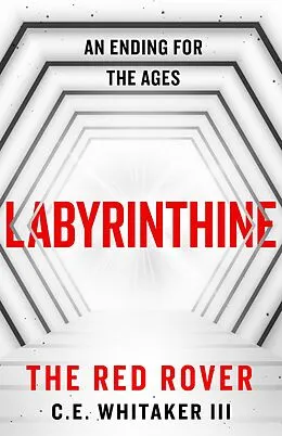 E-Book (epub) The Red Rover: Labyrinthine von C.E. Whitaker III