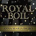 E-Book (epub) Royal Boil von Anna Maria Isgro