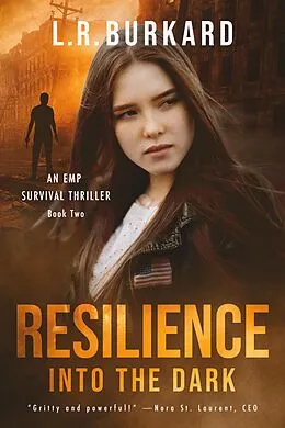 E-Book (epub) Resilience: Into the Dark (The Pulse Effex Series, #2) von L. R. Burkard