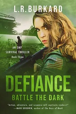 E-Book (epub) Defiance: Battle the Dark (The Pulse Effex Series, #3) von L. R. Burkard