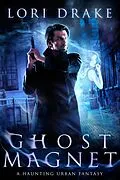 E-Book (epub) Ghost Magnet von Lori Drake