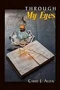 E-Book (epub) Through My Eyes von Carol Allen