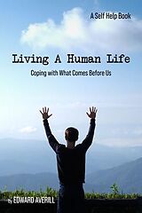 eBook (epub) Living a Human Life de Edward Averill