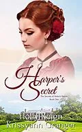 E-Book (epub) Harper's Secret (The Secrets of Helen's House, #1) von Holly Reign, Krissyann Granger
