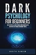 Couverture cartonnée Dark Psychology for Beginners de Judith Dawson