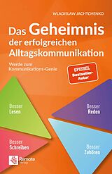 E-Book (epub) Das Geheimnis der erfolgreichen Alltagskommunikation von Wladislaw Jachtchenko