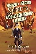 Couverture cartonnée Business and Personal Secrets for Avoiding Relationship Landmines de Frank Zaccari