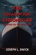 E-Book (epub) The Chadwick Chronicles von Joseph Swick
