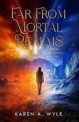 E-Book (epub) Far From Mortal Realms von Karen A. Wyle