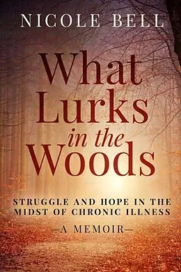 E-Book (epub) What Lurks in the Woods von Nicole Bell