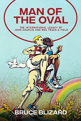 E-Book (epub) Man of the Oval: John Chaplin and the International Legacy of WSU Track&Field von Bruce Blizard
