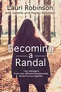 E-Book (epub) Becoming a Randal von Lauri Robinson, Isabelle Robinson, Hayley Robinson