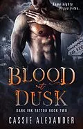 E-Book (epub) Blood at Dusk (Dark Ink Tattoo, #2) von Cassie Alexander