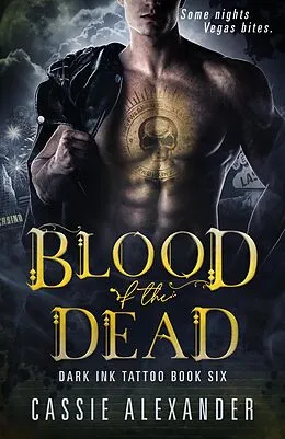 E-Book (epub) Blood of the Dead (Dark Ink Tattoo, #6) von Cassie Alexander