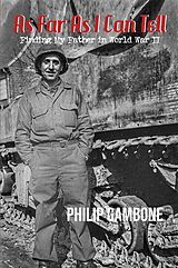 eBook (epub) As Far As I Can Tell: Finding My Father In World War II de Philip Gambone