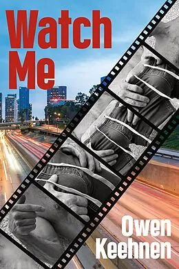 E-Book (epub) Watch Me von Owen Keehnen