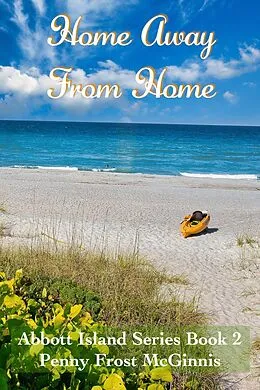 E-Book (epub) Home Away From Home (Abbott Island, #2) von Penny Frost McGinnis