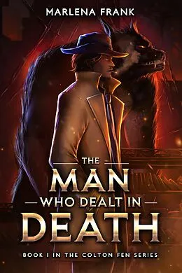 E-Book (epub) The Man Who Dealt in Death (The Colton Fen Series, #1) von Marlena Frank