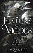Kartonierter Einband Feathers so Vicious von Liv Zander