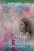 E-Book (epub) The Wall of Hope von Kathleen L. Martens