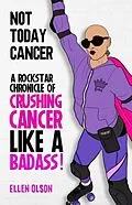 E-Book (epub) NOT TODAY CANCER von Ellen Olson