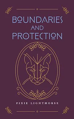 E-Book (epub) Boundaries and Protection von Pixie Lighthorse