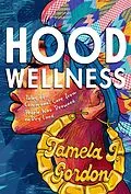 E-Book (epub) Hood Wellness von Tamela J. Gordon
