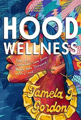 E-Book (epub) Hood Wellness von Tamela J. Gordon
