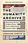 Couverture cartonnée The Humanity Archive de Jermaine Fowler