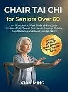 Fester Einband Chair Tai Chi for Seniors Over 60 von Xian Ming