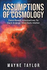 eBook (epub) Assumptions Of Cosmology de Wayne Taylor